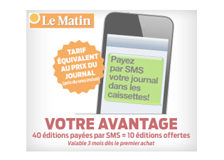 Communications création de la campagne presse pour le paiement par sms des journaux du  journal "Le Matin"
